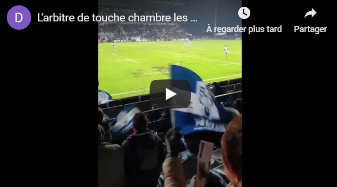 INSOLITE – Vidéo: Quand l’arbitre de touche chambre les supporters du SU Agen