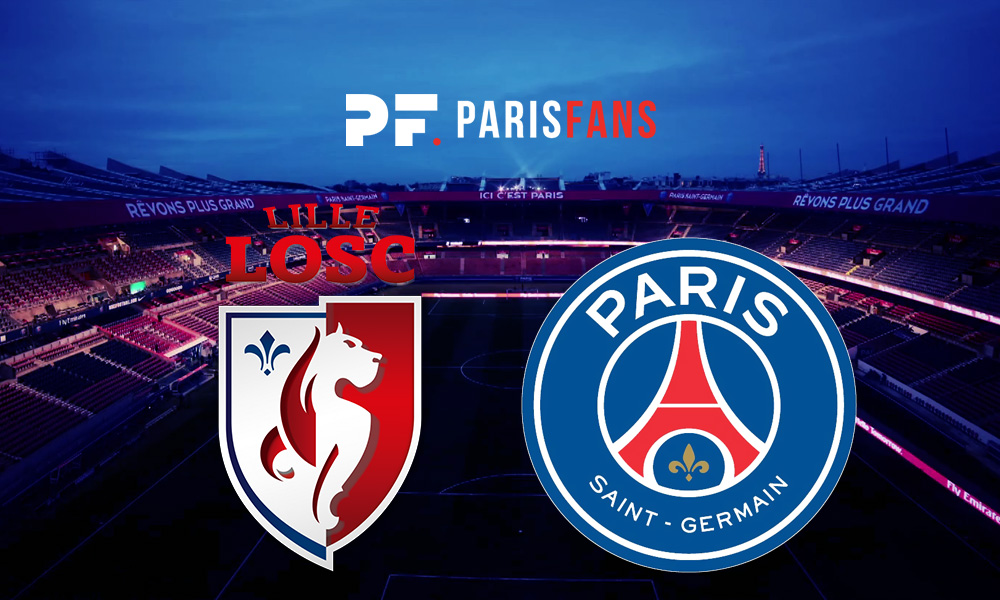 Lille/PSG – Chaîne et heure de diffusion