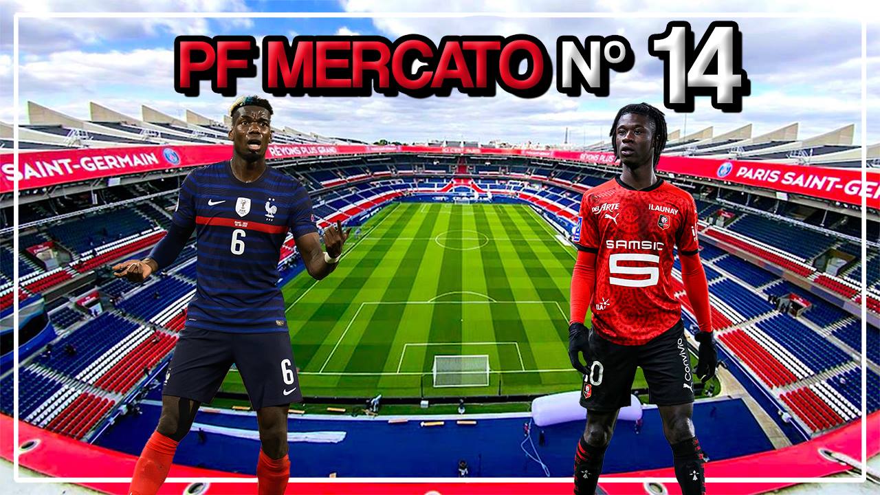 Podcast PSG – Pogba ou Camavinga priorités au milieu, on fait le point mercato